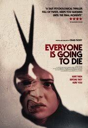    (2024) Everyone Is Going to Die