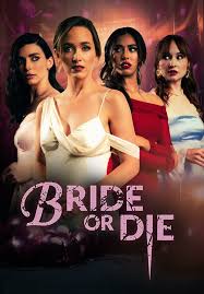    (2025) Bride or Die